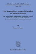 Wagner |  Wagner: Anwendbarkeit des Arbeitsrechts auf Spitzenverdiener | Buch |  Sack Fachmedien