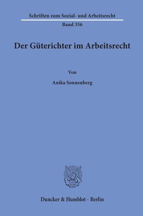 Sonnenberg | Sonnenberg, A: Güterichter im Arbeitsrecht | Buch | 978-3-428-15665-8 | sack.de