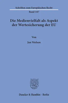 Nielsen |  Die Medienvielfalt als Aspekt der Wertesicherung der EU | Buch |  Sack Fachmedien