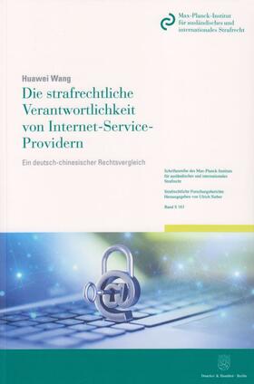 Wang | Die strafrechtliche Verantwortlichkeit von Internet-Service-Providern | Buch | 978-3-428-15701-3 | sack.de