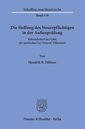 Hübner |  Hübner: Stellung des Steuerpflichtigen in der Außenprüfun | Buch |  Sack Fachmedien