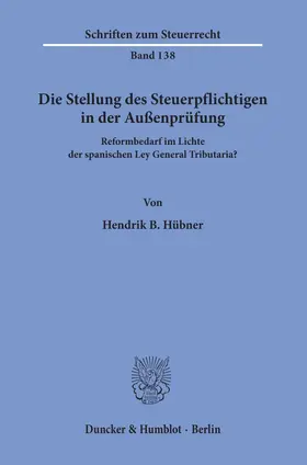 Hübner |  Hübner: Stellung des Steuerpflichtigen in der Außenprüfun | Buch |  Sack Fachmedien