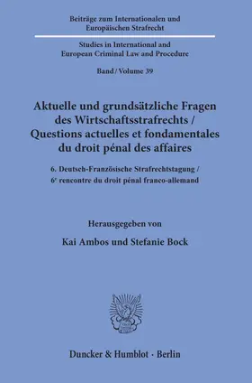 Ambos / Bock |  Aktuelle und grundsätzliche Fragen des Wirtschaftsstrafrechts | Buch |  Sack Fachmedien