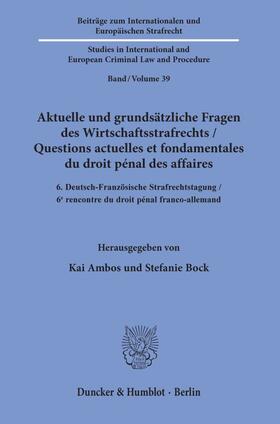 Ambos / Bock | Aktuelle und grundsätzliche Fragen des Wirtschaftsstrafrecht | Buch | 978-3-428-15714-3 | sack.de