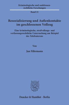 Fährmann |  Resozialisierung und Außenkontakte im geschlossenen Vollzug. | Buch |  Sack Fachmedien