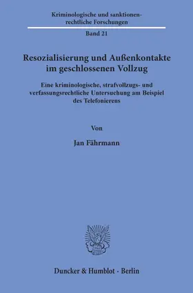 Fährmann |  Resozialisierung und Außenkontakte im geschlossenen Vollzug. | Buch |  Sack Fachmedien