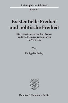 Batthyány |  Batthyány, P: Existentielle Freiheit und politische Freiheit | Buch |  Sack Fachmedien