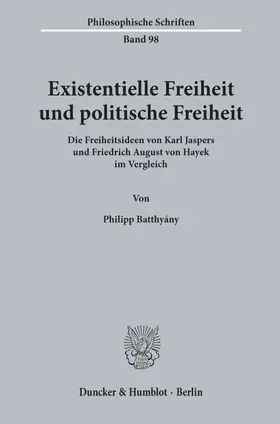 Batthyány |  Existentielle Freiheit und politische Freiheit | Buch |  Sack Fachmedien