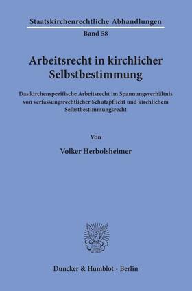 Herbolsheimer | Herbolsheimer, V: Arbeitsrecht in kirchlicher Selbstbestimmu | Buch | 978-3-428-15751-8 | sack.de
