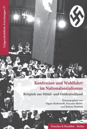 Markwardt / Westfeld / Müller |  Konfession und Wohlfahrt im Nationalsozialismus. | Buch |  Sack Fachmedien
