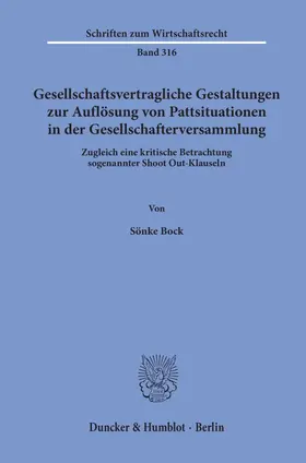Bock |  Gesellschaftsvertragliche Gestaltungen zur Auflösung von Pattsituationen in der Gesellschafterversammlung. | Buch |  Sack Fachmedien