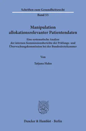 Hahn |  Hahn, T: Manipulation allokationsrelevanter Patientendaten. | Buch |  Sack Fachmedien