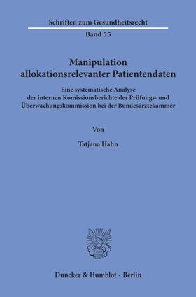 Hahn | Hahn, T: Manipulation allokationsrelevanter Patientendaten. | Buch | sack.de