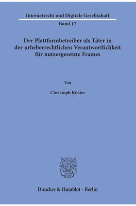 Küster | Küster, C: Plattformbetreiber als Täter in der urheberrechtl | Buch | 978-3-428-15761-7 | sack.de