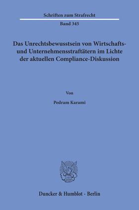 Karami | Karami, P: Unrechtsbewusstsein von Wirtschafts- und Unterneh | Buch | 978-3-428-15769-3 | sack.de