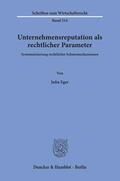 Eger |  Eger, J: Unternehmensreputation als rechtlicher Parameter | Buch |  Sack Fachmedien
