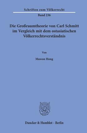 Hong | Hong, M: Großraumtheorie von Carl Schmitt im Vergleich mit d | Buch | 978-3-428-15806-5 | sack.de
