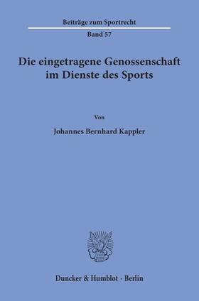 Kappler | Kappler, J: Die eingetragene Genossenschaft im Dienste des S | Buch | 978-3-428-15810-2 | sack.de