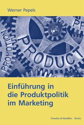 Pepels |  Einführung in die Produktpolitik im Marketing. | Buch |  Sack Fachmedien