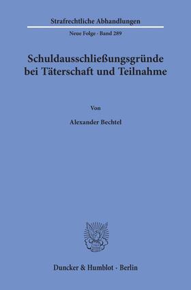 Bechtel | Bechtel, A: Schuldausschließungsgründe bei Täterschaft und T | Buch | 978-3-428-15846-1 | sack.de