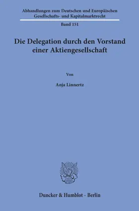 Linnertz |  Die Delegation durch den Vorstand einer Aktiengesellschaft. | Buch |  Sack Fachmedien