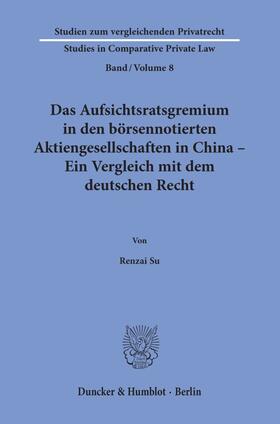 Su | Su, R: Aufsichtsratsgremium in den börsennotierten Aktienges | Buch | 978-3-428-15863-8 | sack.de