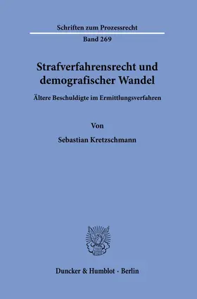 Kretzschmann | Strafverfahrensrecht und demografischer Wandel. | Buch | 978-3-428-15871-3 | www.sack.de