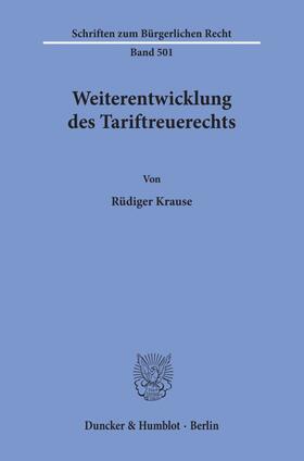 Krause | Weiterentwicklung des Tariftreuerechts | Buch | 978-3-428-15872-0 | sack.de