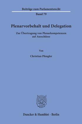 Pfengler |  Pfengler, C: Plenarvorbehalt und Delegation | Buch |  Sack Fachmedien