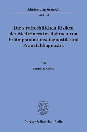 Ollech | Ollech, K: Die strafrechtlichen Risiken des Mediziners im Ra | Buch | 978-3-428-15879-9 | sack.de