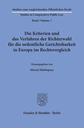 Malolepszy / Malolepszy |  Die Kriterien und das Verfahren der Richterwahl für die ordentliche Gerichtsbarkeit in Europa im Rechtsvergleich. | Buch |  Sack Fachmedien