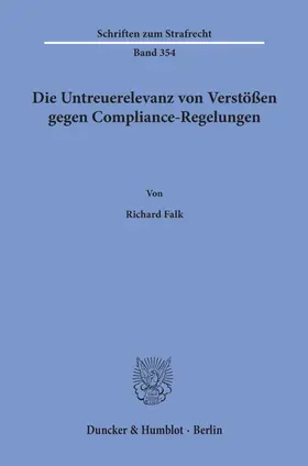 Falk |  Falk, R: Untreuerelevanz von Verstößen gegen Compliance-Rege | Buch |  Sack Fachmedien