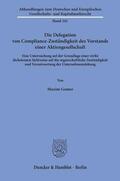 Gomer |  Die Delegation von Compliance-Zuständigkeit des Vorstands einer Aktiengesellschaft. | Buch |  Sack Fachmedien