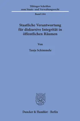 Schimmele |  Staatliche Verantwortung für diskursive Integrität in öffentlichen Räumen. | Buch |  Sack Fachmedien