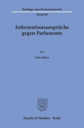 Rhein | Informationsansprüche gegen Parlamente. | Buch | 978-3-428-15909-3 | www.sack.de