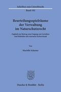 Schuster |  Beurteilungsspielräume der Verwaltung im Naturschutzrecht. | Buch |  Sack Fachmedien