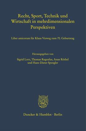 Lorz / Regenfus / Röthel |  Recht, Sport, Technik und Wirtschaft in mehrdimensionalen Perspektiven. | Buch |  Sack Fachmedien