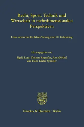 Lorz / Röthel / Regenfus |  Recht, Sport, Technik und Wirtschaft in mehrdimensionalen Perspektiven. | Buch |  Sack Fachmedien