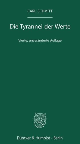 Schmitt | Die Tyrannei der Werte. | Buch | 978-3-428-15980-2 | sack.de