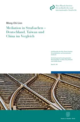 Lien |  Mediation in Strafsachen – Deutschland, Taiwan und China im Vergleich. | Buch |  Sack Fachmedien
