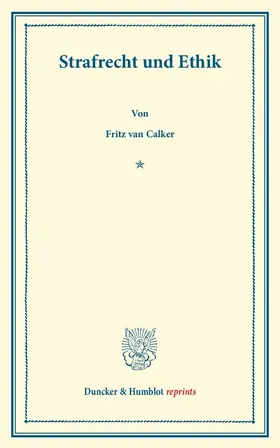 Calker |  Strafrecht und Ethik. | Buch |  Sack Fachmedien