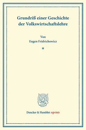 Fridrichowicz |  Grundriß einer Geschichte der Volkswirtschaftslehre. | Buch |  Sack Fachmedien
