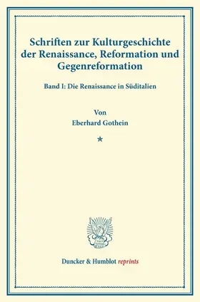 Gothein / Salin |  Schriften zur Kulturgeschichte der Renaissance, Reformation und Gegenreformation. | Buch |  Sack Fachmedien