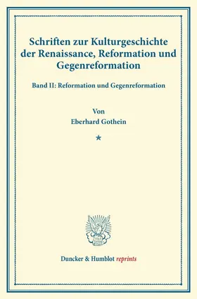Gothein / Salin |  Schriften zur Kulturgeschichte der Renaissance, Reformation und Gegenreformation. | Buch |  Sack Fachmedien