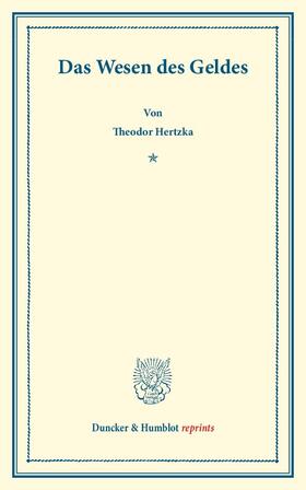Hertzka | Das Wesen des Geldes. | Buch | 978-3-428-16027-3 | sack.de