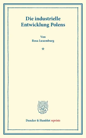 Luxemburg | Die industrielle Entwicklung Polens. | Buch | 978-3-428-16032-7 | sack.de