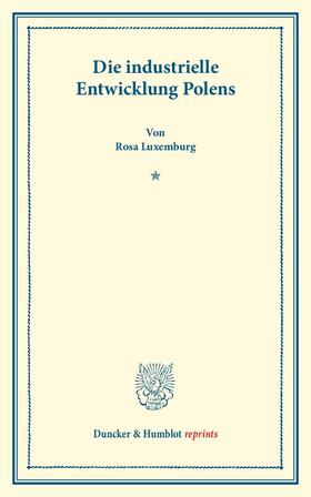 Luxemburg | Die industrielle Entwicklung Polens. | Buch | 978-3-428-16032-7 | sack.de