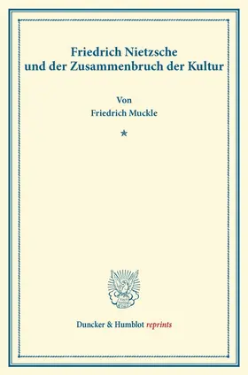 Muckle |  Friedrich Nietzsche und der Zusammenbruch der Kultur | Buch |  Sack Fachmedien