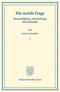 Schmoller |  Die soziale Frage. Klassenbildung, Arbeiterfrage, Klassenkampf. | Buch |  Sack Fachmedien