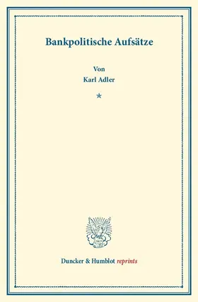 Adler |  Bankpolitische Aufsätze. | Buch |  Sack Fachmedien